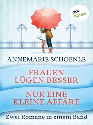 cover image of Frauen lügen besser & Nur eine kleine Affäre
